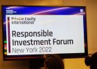 Private Equity International Responsible Investment Forum: New York 2022
