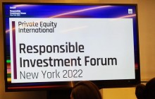 Private Equity International Responsible Investment Forum: New York 2022